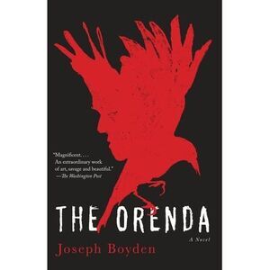 The Orenda -- Joseph Boyden